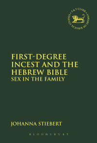 Imagen de portada: First-Degree Incest and the Hebrew Bible 1st edition 9780567600332