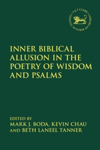 Titelbild: Inner Biblical Allusion in the Poetry of Wisdom and Psalms 1st edition 9780567693952