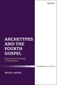 Omslagafbeelding: Archetypes and the Fourth Gospel 1st edition 9780567692894