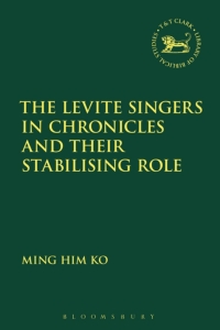 Omslagafbeelding: The Levite Singers in Chronicles and Their Stabilising Role 1st edition 9780567686923