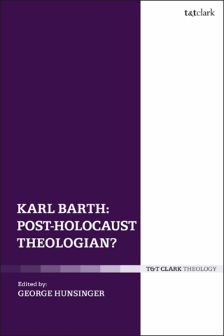 Omslagafbeelding: Karl Barth: Post-Holocaust Theologian? 1st edition 9780567677051