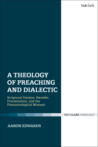 表紙画像: A Theology of Preaching and Dialectic 1st edition 9780567693242