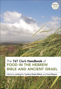 Imagen de portada: T&T Clark Handbook of Food in the Hebrew Bible and Ancient Israel 1st edition 9780567702913