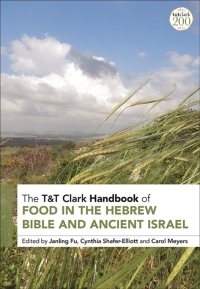 Imagen de portada: T&T Clark Handbook of Food in the Hebrew Bible and Ancient Israel 1st edition 9780567702913