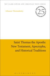 Immagine di copertina: Saint Thomas the Apostle: New Testament, Apocrypha, and Historical Traditions 1st edition 9780567690050