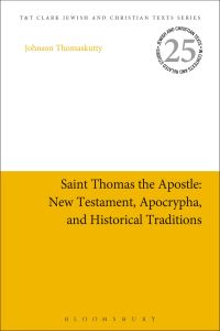 Omslagafbeelding: Saint Thomas the Apostle: New Testament, Apocrypha, and Historical Traditions 1st edition 9780567690050