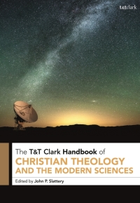 Cover image: T&T Clark Handbook of Christian Theology and the Modern Sciences 1st edition 9780567680426