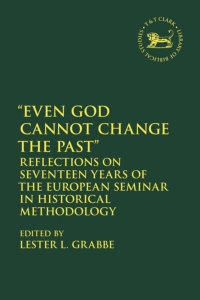 Cover image: Even God Cannot Change the Past 1st edition 9780567693259