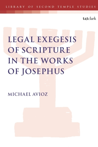 Cover image: Legal Exegesis of Scripture in the Works of Josephus 1st edition 9780567681157