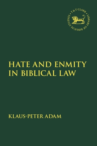 صورة الغلاف: Hate and Enmity in Biblical Law 1st edition 9780567706492