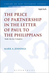 Cover image: The Price of Partnership in the Letter of Paul to the Philippians 1st edition 9780567689597