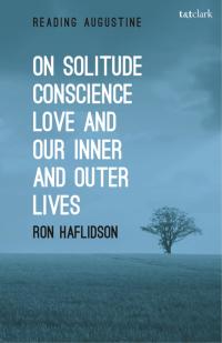 Cover image: On Solitude, Conscience, Love and Our Inner and Outer Lives 1st edition 9780567682734