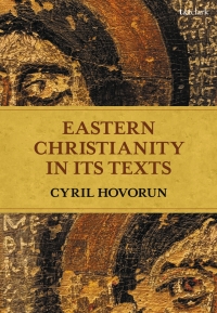 Titelbild: Eastern Christianity in Its Texts 1st edition 9780567682901
