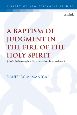 Imagen de portada: A Baptism of Judgment in the Fire of the Holy Spirit 1st edition 9780567683960