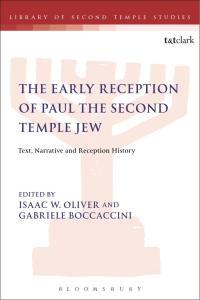 Cover image: The Early Reception of Paul the Second Temple Jew 1st edition 9780567693884