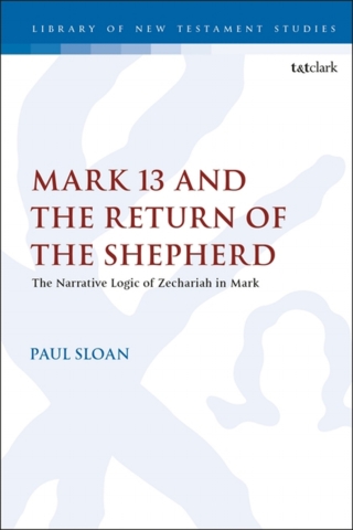 Cover image: Mark 13 and the Return of the Shepherd 1st edition 9780567695529