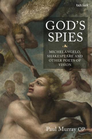 Cover image: God's Spies: Michelangelo, Shakespeare and Other Poets of Vision 1st edition 9780567695949
