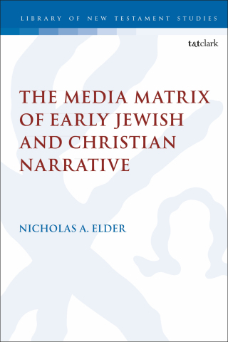 Imagen de portada: The Media Matrix of Early Jewish and Christian Narrative 1st edition 9780567688101