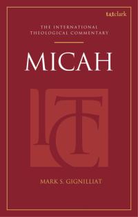 صورة الغلاف: Micah: An International Theological Commentary 1st edition 9780567195128