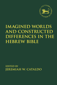 Imagen de portada: Imagined Worlds and Constructed Differences in the Hebrew Bible 1st edition 9780567700377