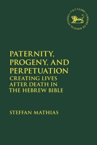Cover image: Paternity, Progeny, and Perpetuation 1st edition 9780567691804