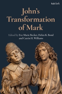 Cover image: John's Transformation of Mark 1st edition 9780567691897