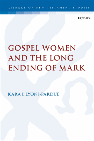Cover image: Gospel Women and the Long Ending of Mark 1st edition 9780567692405