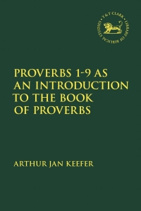Imagen de portada: Proverbs 1-9 as an Introduction to the Book of Proverbs 1st edition 9780567693341
