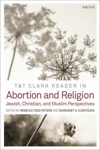 Cover image: T&T Clark Reader in Abortion and Religion 1st edition 9780567694713