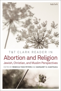 Titelbild: T&T Clark Reader in Abortion and Religion 1st edition 9780567694713