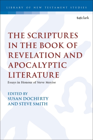 Imagen de portada: The Scriptures in the Book of Revelation and Apocalyptic Literature 1st edition 9780567695895
