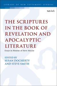 Cover image: The Scriptures in the Book of Revelation and Apocalyptic Literature 1st edition 9780567695895