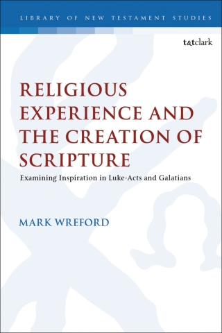Cover image: Religious Experience and the Creation of Scripture 1st edition 9780567696632