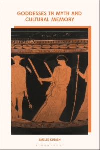 Cover image: Goddesses in Myth and Cultural Memory 1st edition 9780567697394