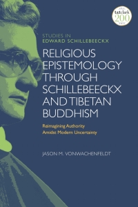 Titelbild: Religious Epistemology through Schillebeeckx and Tibetan Buddhism 1st edition 9780567699350