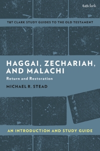 Cover image: Haggai, Zechariah, and Malachi: An Introduction and Study Guide 1st edition 9780567699428