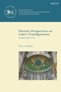 Imagen de portada: Patristic Perspectives on Luke’s Transfiguration 1st edition 9780567699794