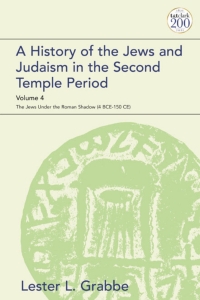 Imagen de portada: A History of the Jews and Judaism in the Second Temple Period, Volume 4 1st edition 9780567700704