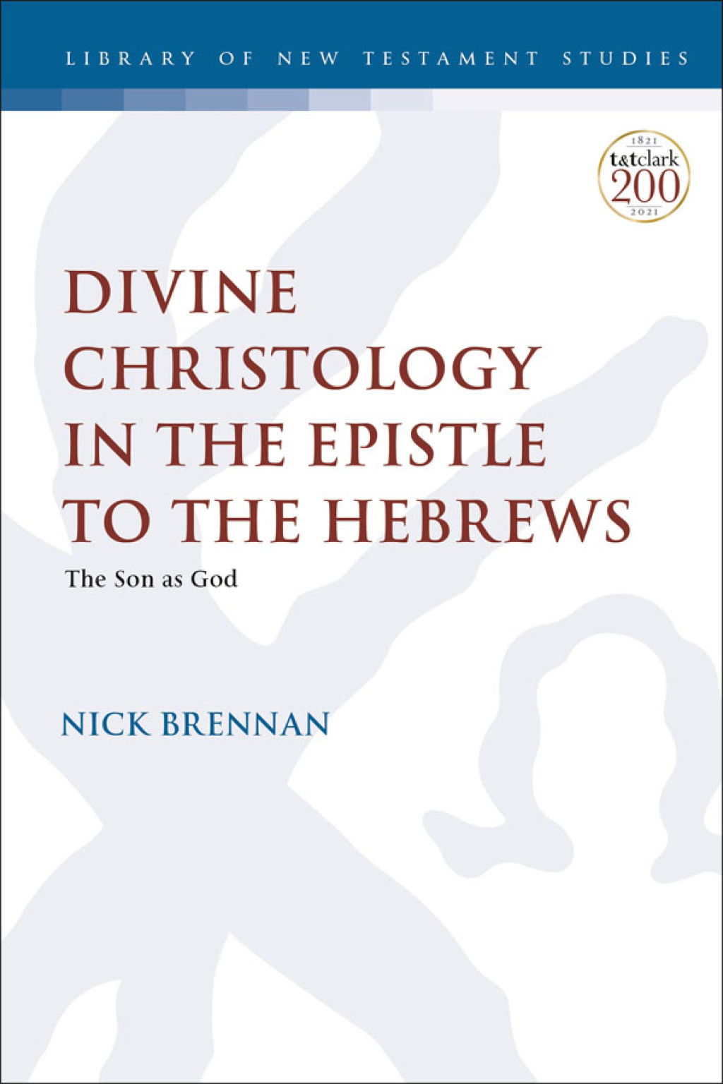 Divine Christology in the Epistle to the Hebrews The Son as God 1st Edition