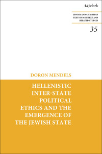 Titelbild: Hellenistic Inter-state Political Ethics and the Emergence of the Jewish State 1st edition 9780567701435