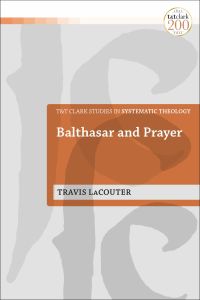 Cover image: Balthasar and Prayer 1st edition 9780567701862