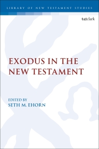 Cover image: Exodus in the New Testament 1st edition 9780567702777