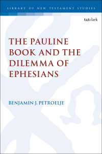 Omslagafbeelding: The Pauline Book and the Dilemma of Ephesians 1st edition 9780567703729