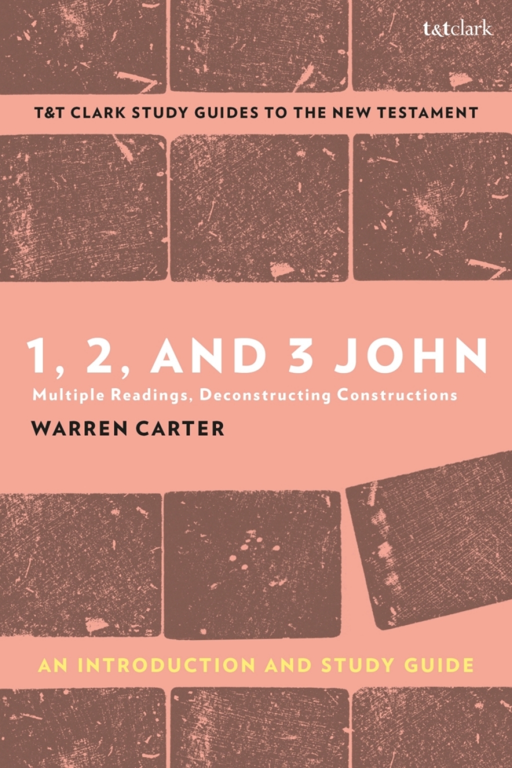 1, 2, and 3 John: An Introduction and Study Guide Multiple Readings, Deconstructing Constructions 1st Edition