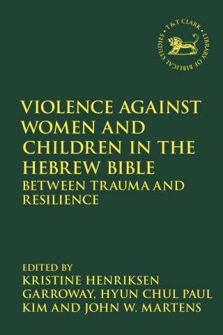 Cover image: Violence against Women and Children in the Hebrew Bible 1st edition 9780567704696