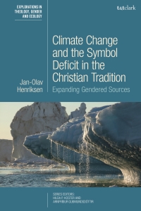 Cover image: Climate Change and the Symbol Deficit in the Christian Tradition 1st edition 9780567705013