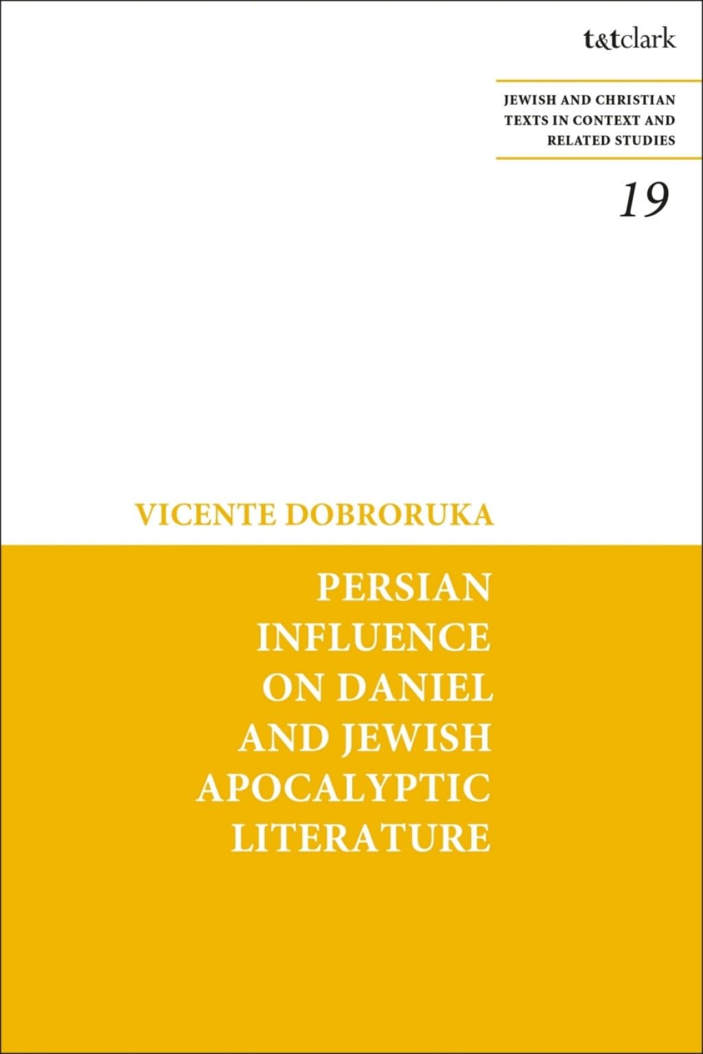 Persian Influence on Daniel and Jewish Apocalyptic Literature 1st Edition