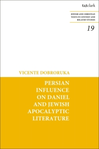 Cover image: Persian Influence on Daniel and Jewish Apocalyptic Literature 1st edition 9780567205056