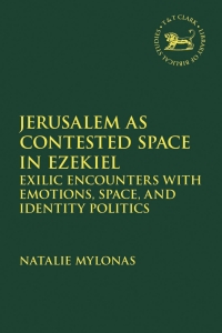 Imagen de portada: Jerusalem as Contested Space in Ezekiel 1st edition 9780567706423