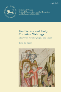 صورة الغلاف: Fan Fiction and Early Christian Writings 1st edition 9780567706638